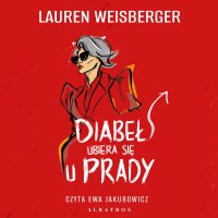 Diabeł ubiera się u Prady - Lauren Weisberger - audiobook