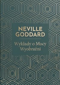 Wykłady o Mocy Wyobraźni (Klasyki Manifestacji) - Neville Goddard - ebook