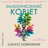 Długowieczność kobiet - Łukasz Sobkowiak - audiobook