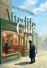 Afterlife Café - Krzysztof Płoski - ebook