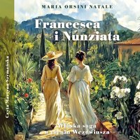 Francesca i Nunziata - Maria Orsini Natale - audiobook