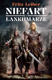 Niefart w Lankhmarze. Opowieści o Fafhrdzie i Szarym Myszołapie - Fritz Leiber - ebook
