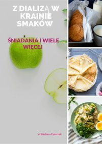 Z Dializą w Krainie Smaków - Barbara Pyszczuk - ebook