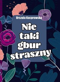 Nie taki gbur straszny - Urszula Kacprowska - ebook