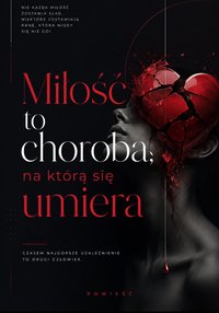 Miłość to choroba, na którą się umiera - Bruno Blonski - ebook