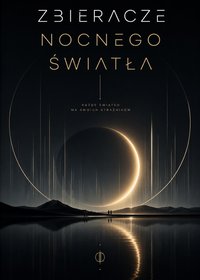 Zbieracze nocnego światła - Bruno Blonski - ebook