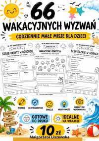 66 kart pracy wakacyjnych wyzwań dla dzieci! - Małgorzata Liszewska - ebook