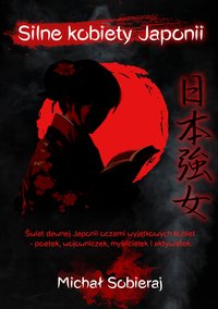 Silne kobiety Japonii - Michał Sobieraj - ebook