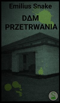Dom Przetrwania - Emilius Snake - ebook