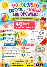 „Pokoloruj, dorysuj i napisz lub opowiedz” - Małgorzata Liszewska - ebook