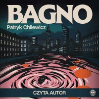 Bagno - Patryk Chilewicz - audiobook