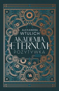 Akademia Eternum. Pozytywka - Alexandra Wtulich - ebook