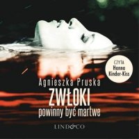 Zwłoki powinny być martwe. Alicja i Julia. Tom 1 - Agnieszka Pruska - audiobook