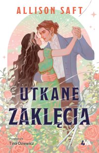 Utkane zaklęcia - Allison Saft - ebook