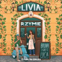 Livia w Rzymie - Bruna De Luca - audiobook