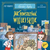 Agencja detektywistyczna Christie i Agaty. Tom 6. Jak powstrzymać wielki skok? - Pip Murphy - audiobook
