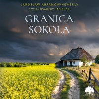 Granica sokoła - Jarosław Abramow-Newerly - audiobook