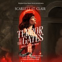 Terror at the Gates. Groza puka do bram - Scarlett St. Clair - audiobook