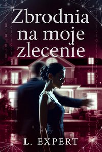 Zbrodnia na moje zlecenie - Lukasz Lewicki - ebook