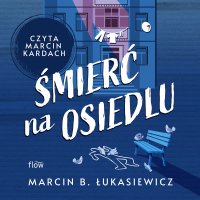 Śmierć na osiedlu - Marcin Bartosz Łukasiewicz - audiobook