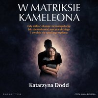 W matriksie kameleona - Katarzyna Dodd - audiobook
