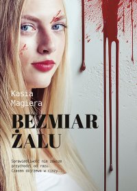 Bezmiar żalu - Kasia Magiera - ebook