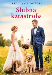 Ślubna katastrofa - Urszula Gajdowska - ebook