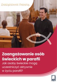 Zaangażowanie osób świeckich w parafii. Jak osoby świeckie mogą uczestniczyć aktywnie w życiu parafii? - Ks. dr Piotr Wierzbicki - ebook