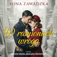 W ramionach wroga - Nina Zawadzka - audiobook