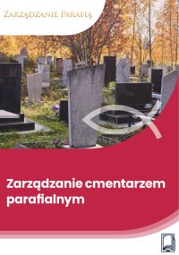 Zarządzanie cmentarzem parafialnym - Dr hab. Marta Osuchowska - ebook