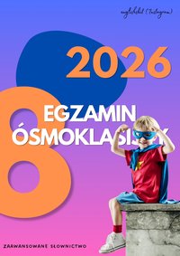 Egzamin Ósmoklasisty - zaawansowane słownictwo - Anna Nowacka - ebook