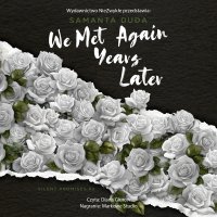 We Met Again Years Later - Samanta Duda - audiobook