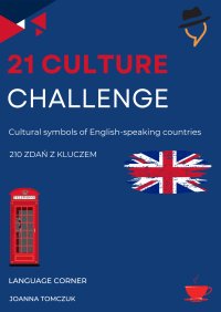 21 Culture Challenge. Cultural symbols of English-speaking countries - Joanna Tomczuk - ebook