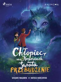 Chłopiec na krańcach świata. Przebudzenie - Grzegorz Wacławek - ebook