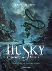 Husky i jego biały kot Shizun - Rou Bao Bu Chi Rou - ebook