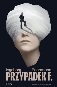 Przypadek F. - Ingeborg Bachmann - ebook