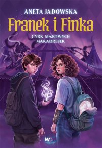 Cyrk martwych makabresek - Aneta Jadowska - ebook
