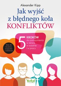 Jak wyjść z błędnego koła konfliktów? - Alexander Kipp - ebook