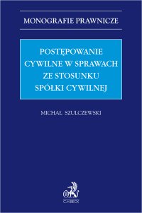 Postępowanie cywilne w sprawach ze stosunku spółki cywilnej - Michał Szulczewski - ebook