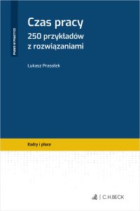 Czas pracy. 250 przykładów z rozwiązaniami - Łukasz Prasołek - ebook