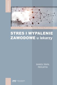Stres i wypalenie zawodowe u lekarzy - Marta Makara-Studzińska - ebook