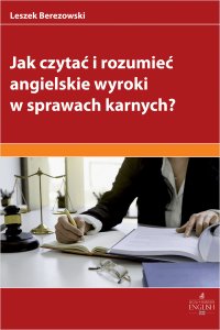 Jak czytać i rozumieć angielskie wyroki w sprawach karnych? - Leszek Berezowski - ebook