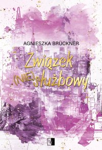 Związek (nie)służbowy - Agnieszka Brückner - ebook