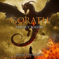 Gorath. Zabójcy bogów - Janusz Stankiewicz - audiobook