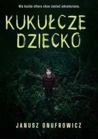 Kukułcze dziecko - Janusz Onufrowicz - ebook