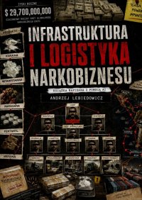 Infrastruktura i logistyka narkobiznesu - Andrzej Lebiedowicz - ebook