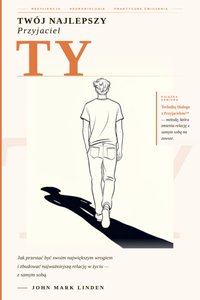 Twój Najlepszy Przyjaciel. TY - John Mark Linden - ebook