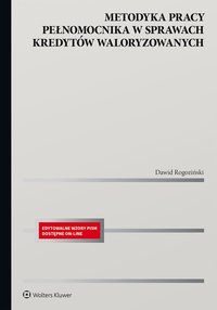 Metodyka pracy pełnomocnika w sprawach kredytów waloryzowanych - Dawid Rogoziński - ebook