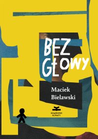 Bez głowy - Maciek Bielawski - ebook