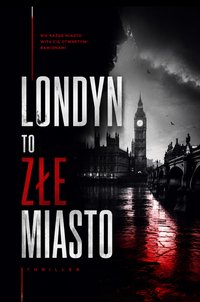 Londyn to złe miasto - Bruno Blonski - ebook